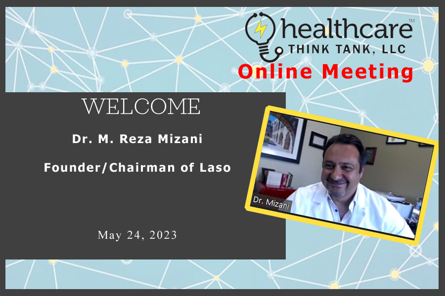 Online Meeting – Dr. M. Reza Mizani, Founder/Chairman of Laso